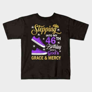 Stepping Into My 46th Birthday With God's Grace & Mercy Bday Kids T-Shirt